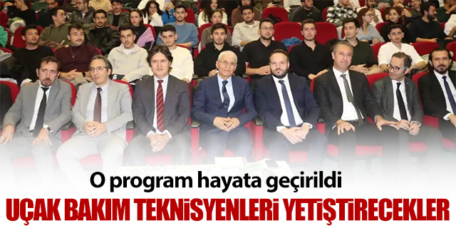 Program hayata geçirildi; Uçak bakım teknisyenleri yetiştirecekler