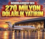 Bombardier’den 270 milyon dolarlık yatırım kararı
