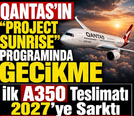 Qantas’ın “Project Sunrise” Programında Gecikme
