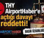 THY YAZILARIYLA İLGİLİ AÇILAN 200 BİN TL’LİK DAVA REDDEDİLDİ