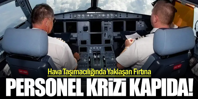 Hava Taşımacılığında Yaklaşan Fırtına: Personel Krizi Kapıda!