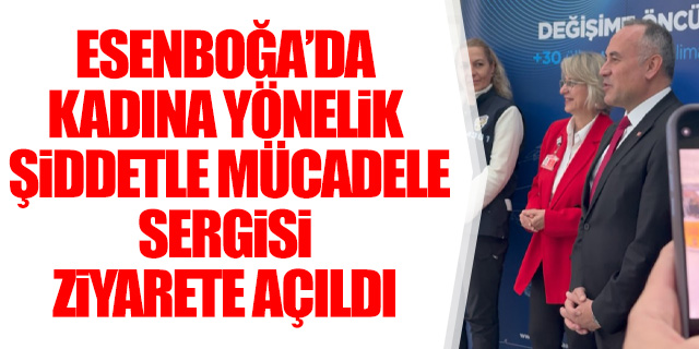 Esenboğa'da Kadına Yönelik Şiddete Karşı Mücadele sergisi