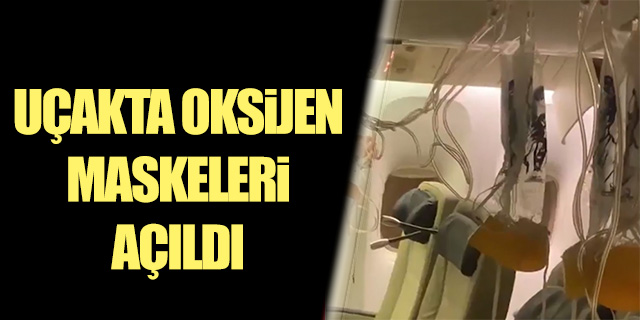 Uçakta oksijen maskeleri açıldı
