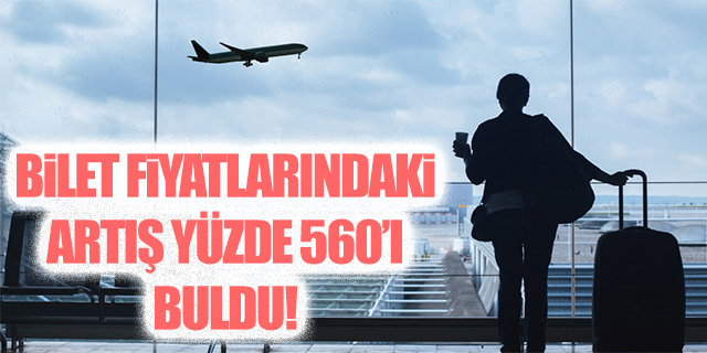 Bilet fiyatlarındaki artış yüzde 560'ı buldu!