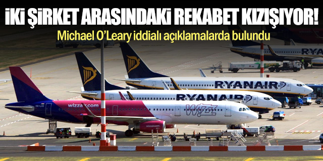 Ryanair ile Wizz Air rekabeti kızışıyor!