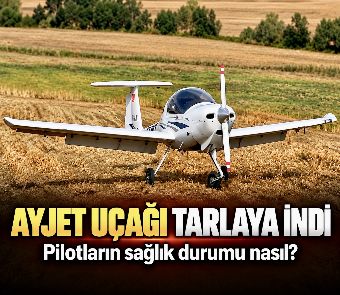 AyJet eğitim uçağı Tekirdağ’da tarlaya zorunlu iniş yaptı