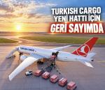 Turkish Cargo yeni hattı için geri sayımda