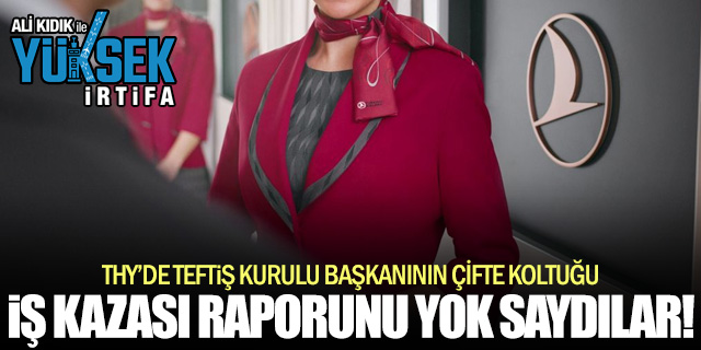 Ali Kıdık İle Yüksek İrtifa: İş Kazası Raporlu Kabin Memurları İşten atıldı