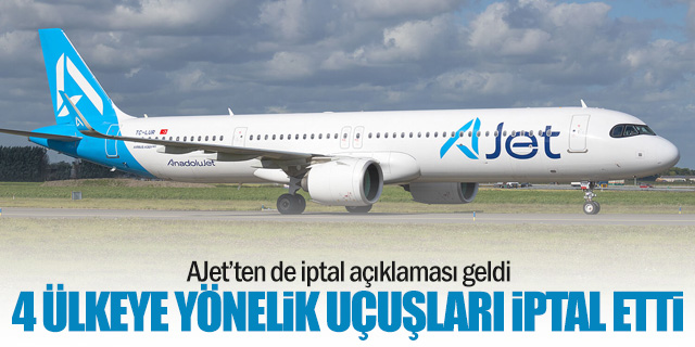 AJet’ten Orta Doğu Kararı: 4 Ülkeye Seferler 2 Mart’a Kadar Durduruldu