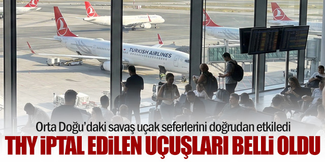Türk Hava Yolları hangi uçuşları iptal etti?
