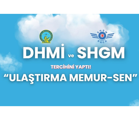 Ulaştırma Memur-Sen, DHMİ ve SHGM’de yeniden yetkili sendika oldu