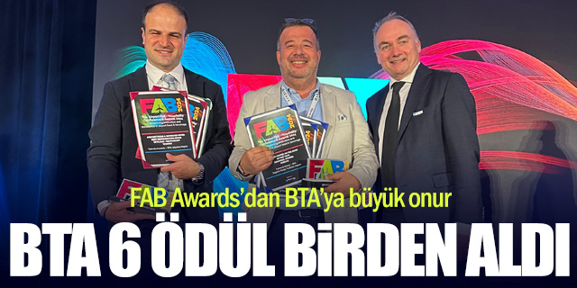 BTA, FAB Awards’ta altı ödül aldı