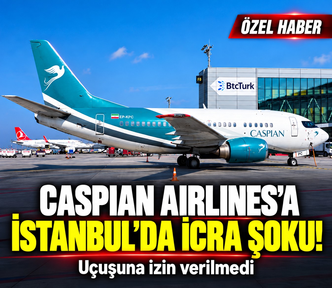 İran merkezli havayolu şirketine İstanbul'da icra şoku!