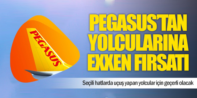 Pegasus'tan Yolculara Özel Exxen Üyeliği Fırsatı