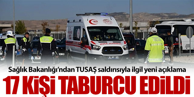 TUSAŞ saldırısında yaralanan 17 kişi taburcu edildi