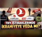 THY İŞTİRAKLERİNDE İKRAMİYEYE VEDA MI?,