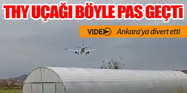 THY uçağı Zonguldak'ı pas geçti Ankara'ya indi