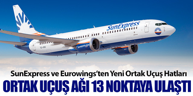 SunExpress ve Eurowings’ten Yeni Ortak Uçuş Hatları