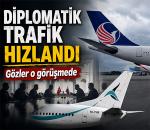 Diplomatik Trafik Hızlandı Gözler o görüşmede