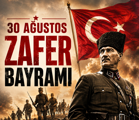 30 Ağıstos Zafer Bayramı kutlu olsun