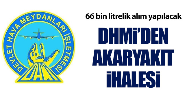 DHMİ'den akaryakıt ihalesi