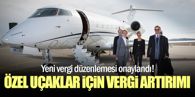 Özel jetlere uygulanan uçuş vergisi ciddi oranda artıyor