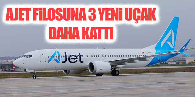 Ajet filosuna 3 yeni uçak