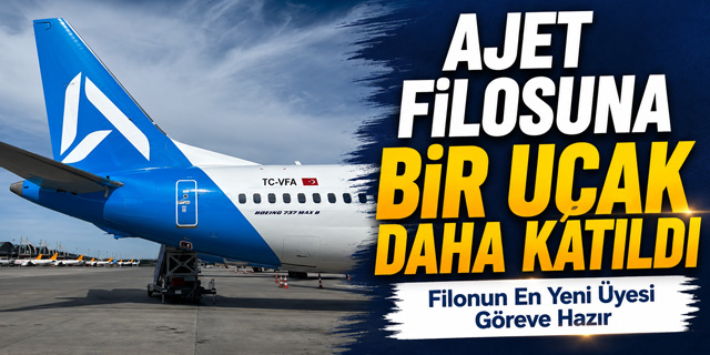 AJet Filosuna Bir Boeing 737 MAX 8 Daha Kattı