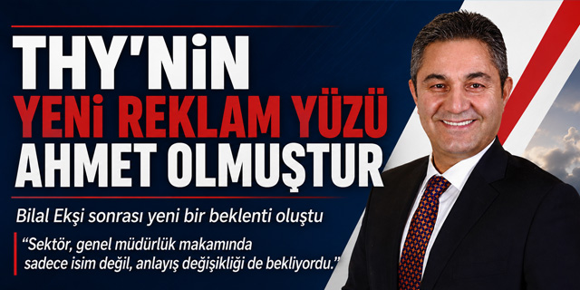 KÖŞE | THY'nin Yeni Reklam Yüzü Ahmet Olmuştur...