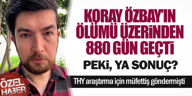 Ömer Koray Özbay’ın Ölümünün Üzerinden 880 Gün Geçti! Sonuç?
