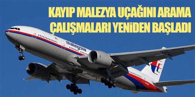 Kayıp Malezya uçağını arama çalışmaları yeniden başladı