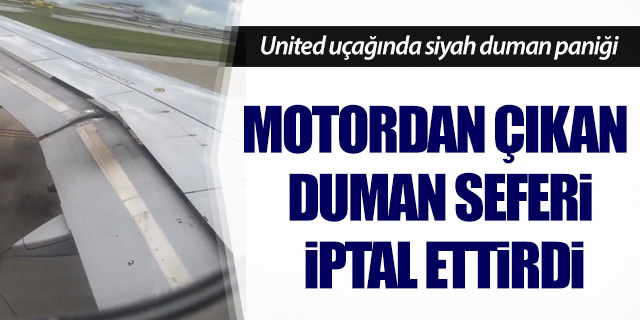 Motordan çıkan duman seferi iptal ettirdi