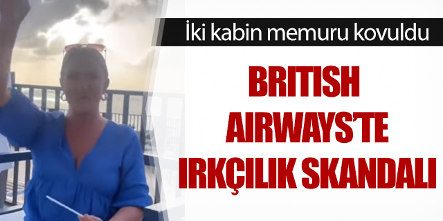 British Airways'te ırkçılık skandalı!