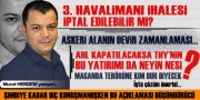 İHALEYE GİRECEK ŞİRKETLERİN ELİ KOLU BAĞLI!