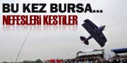 TÜRK YILDIZLARI BURSA'DAYDI...