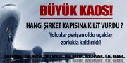 ŞOK ŞOK ŞOK. HANGİ ŞİRKET KAPISINA KİLİT VURDU?