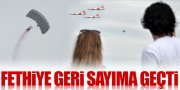 TÜRK YILDIZLARI FETHİYE'YE GELİYOR