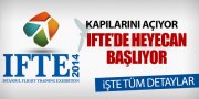 IFTE 2014 KAPILARINI AÇIYOR…