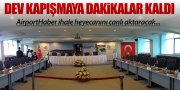 İHALEDE BÜYÜK HEYECAN BAŞLIYOR