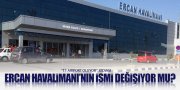 ERCAN HAVALİMANI "TT AIRPORT" MU OLUYOR?