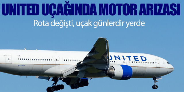 United uçağında motor arızası; Uçak günlerdir yerde